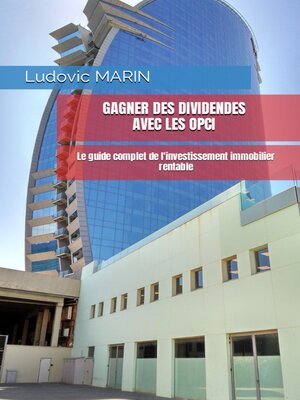 cover image of Gagner des dividendes avec les OPCI